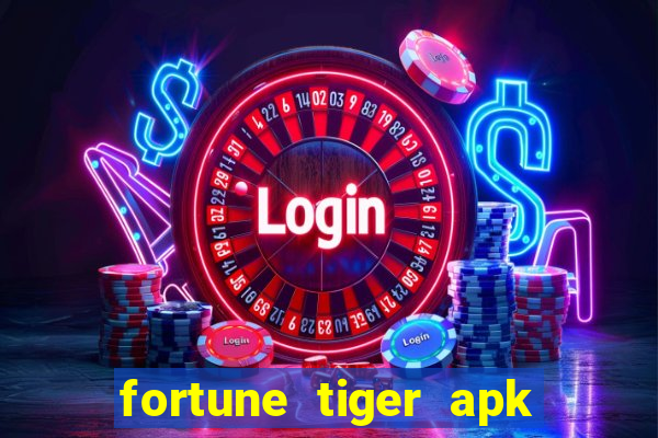 fortune tiger apk dinheiro infinito